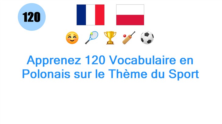 Apprenez 120 Vocabulaire en Polonais sur le Thème du Sport